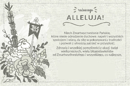 Radosnego Alleluja Niech Zmartwychwstanie Pańskie